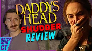 A Good Concept Wasted  DADDY’S HEAD 2024  First Watch Review [upl. by Drabeck60]