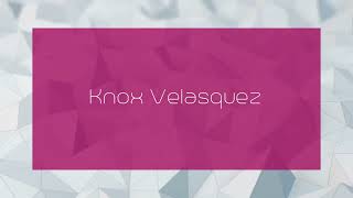 Knox Velasquez  appearance [upl. by Arek]