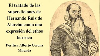 El tratado de las supersticiones de Hernando Ruiz de Alarcón como una expresión del ethos barroco [upl. by Akoyin51]