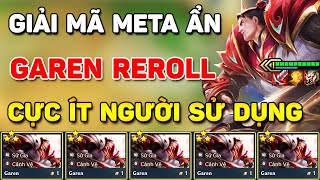 ÂM THẦM LEO RANK VỚI META ẨN GAREN REROLL 1 CÂN 9 SIÊU DỄ CHƠI MÀ CỰC ÍT NGƯỜI SỬ DỤNG TẠI MÙA 11 [upl. by Ai]