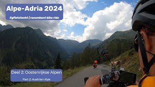 AlpeAdria 2024 recumbent bike tour  Part 2 the Austrian Alps [upl. by Holly-Anne]