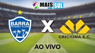 BARRA X CRICIÚMA  Campeonato Catarinense  AO VIVO  19012023 [upl. by Ecinrahs7]