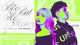 Binh Gold x Lisa  Boc Bat Ho Money Duy Tuan Edit [upl. by Doralia]