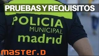 Oposiciones Policía Municipal Madrid Pruebas y Requisitos [upl. by Aztilem773]