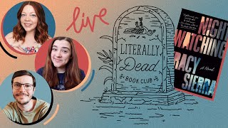 Nightwatching LIVESHOW  LiterallyDeadBookClub [upl. by Yalahs]