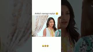 anikas savage replys 😀🤣😂 ishqbaaz  youtube trending shorts [upl. by Nolitta]