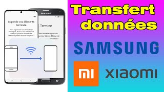 Comment transferer Samsung vers Xiaomi transfert données Samsung vers Xiaomi [upl. by Darach]