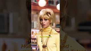 Goldie Hawn From Dancer to Hollywood Legend  A Journey of Charm and Talentgoldiehawn oscarwinner [upl. by Anileva]