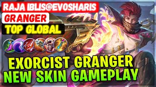 Exorcist Granger New Skin Gameplay  Top Global Granger  Raja Iblisevosharis Mobile Legends Build [upl. by Irv]