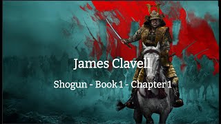 James Clavell  Shogun  Book 1  Chapter 1  English  AudioBook [upl. by Enimrej]