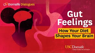 Gut Feelings How Your Diet Shapes Your Brain [upl. by Naiviv710]