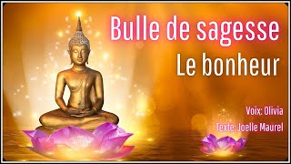 Méditation guidée  Bulle de sagesse  Le bonheur [upl. by Naitsabas40]