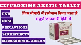 CEFUROXIME AXETIL TABLET USEDOSE SIDE EFFECTS PRECAUTIONS COMPLETE INFORMATION IN HINDI [upl. by Aicilla]