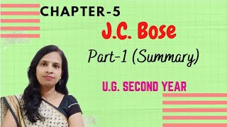 UG Second year Chapter5 JC Bose  Summary [upl. by Ahsenra868]