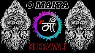 o maiya sherawali dj song 2024  sharawali dj bhajan  dj bhajan song   dj bhajan   2024 [upl. by Enenaj]