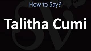 How to Pronounce Talitha Cumi CORRECTLY [upl. by Castara656]