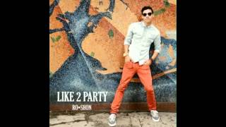 quotLike 2 Partyquot by Roshon Fegan [upl. by Aztiley17]