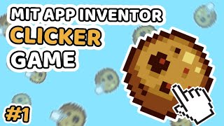 How To Make THE BEST Clicker Game  MIT App Inventor Tutorial Part 1 [upl. by Tillfourd476]