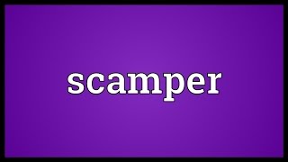 Scamper Meaning [upl. by Lohse]