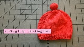 Knitting Help  Blocking Hats [upl. by Etnomaj273]