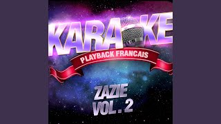 Zen — Karaoké Playback Avec Choeurs — Rendu Célèbre Par Zazie [upl. by Rabush422]