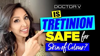 Doctor V  Is Tretinion Safe For Skin Of Colour  Brown Or Black Skin [upl. by Bonnee]