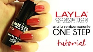 TUTORIAL SMALTO SEMIPERMANENTE ONE STEP LAYLA [upl. by Llenna]