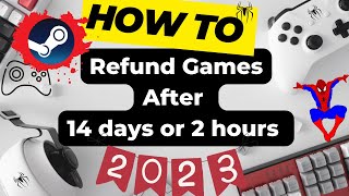 How to Refund Games on Steam After 14 days or 2 hours 2023 WALKTHROUGH [upl. by Edvard300]