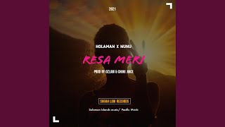 Resa Meri feat Holaman amp Nunu [upl. by Leinnad]