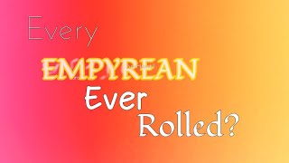 Every Varianted Empyrean Ever Rolled new thumbnail [upl. by Jozef904]