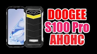 Doogee S100 Pro  Еще один монстр с гигантской батареей [upl. by Oicnecserc]