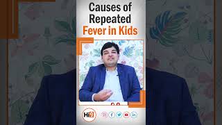 Causes of Repeated Fever in Kids  Dr Kalyan Chakravarthy Konda Neonatologist [upl. by Stefania]