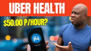 Uber Health  Transporting NonEmergency Patients  5000 Per hour [upl. by Aivirt905]