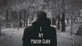 I Am Marvin Clark [upl. by Shandee410]