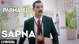 Sapna  Arijit Singh  PARMANUThe Story Of Pokhran  John Abraham Diana Penty SachinJigar [upl. by Arbba156]