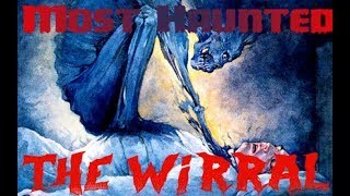 Worlds Most Haunted Top 5 Ghost Stories  The Wirral England [upl. by Neeloj417]