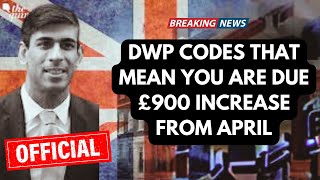 DWP codes that mean you are due £900 increase from April [upl. by Myer]