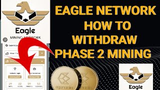 Eagle Mining Network Withdraw Live ProsessHow to withdraw Eagle CoinEagle network new update [upl. by Illehs157]