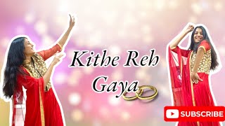 Kithe Reh Gaya  Bride Engagement Dance Choreography [upl. by Arihppas]