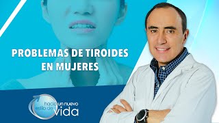 PROBLEMAS DE TIROIDES EN MUJERES [upl. by Nonnahs]