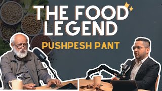 The Food Legend  Pushpesh Pant [upl. by Blunt]