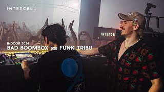 Bad Boombox b2b Funk Tribu at Intercell Indoor 2024 [upl. by Lundin309]