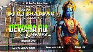 Dj SarZen Personal Song  Dewana Hoon Dewana EDM Drop Mix Dj Rj Bhadrak  UP Azamgarh Setup Song [upl. by Rockel]