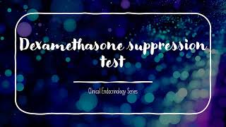 Dexamethasone suppression test  Cushings Syndrome [upl. by Auod981]