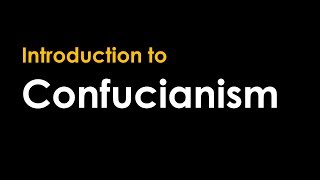 Introduction to Confucianism [upl. by Noirred]