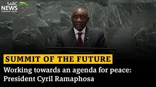 Summit of the Future  Working towards an agenda for peace President Cyril Ramaphosa [upl. by Dorweiler]