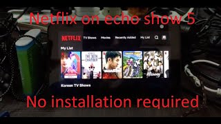 Netflix on echo show 5  No installation required [upl. by Annahavas]