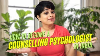 How to Become a Counselling Psychologist in India Qualification Work Ethics Memberships amp More [upl. by Eiramit]