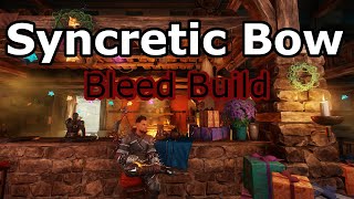 Dominate with DoT Syncretic Bow Bleed Build  Gear Attributes amp Skills Explained [upl. by Alexandr]