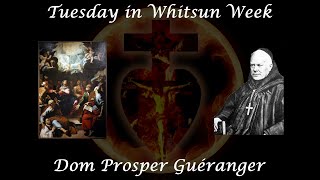 Tuesday in Whitsun Week  Dom Prosper Guéranger [upl. by Ellehctim]